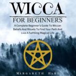 Wicca For Beginners, Margareth Hare