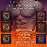 Bound and Betrothed complete boxed ..., Anna Quinn