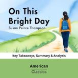 On This Bright Day by Susan Peirce Th..., American Classics