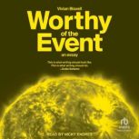 Worthy of the Event, Vivian Blaxell