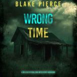 Wrong Time A Miles Sterling FBI Susp..., Blake Pierce