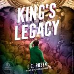 Kings Legacy, L. C. Rosen