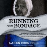 Running from Bondage, Karen Cook Bell