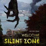 Welcome to the Silent Zone, Viktor Csak