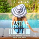 Tasting Temptation, J.J. Arias