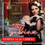 An Agent for Sabrina, Patricia PacJac Carroll