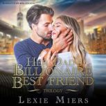 Her Dads Billionaire Best Friend tri..., Lexie Miers