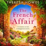 The French Affair, Theresa Howes