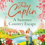 A Summer Country Escape, Julie Caplin