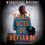Small Acts of Defiance, Michelle Wright
