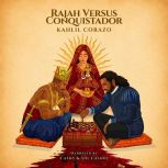 Rajah Versus Conquistador, Kahlil Corazo