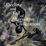 Decline and Fall of Alternative Civil..., G. S. Oldman