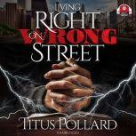 Living Right on Wrong Street, Titus Pollard
