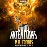 Good Intentions, M.R. Forbes