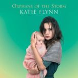 Orphans of the Storm, Katie Flynn