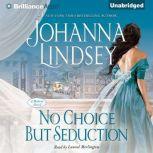No Choice But Seduction, Johanna Lindsey