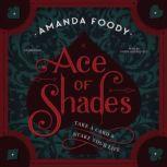 Ace of Shades, Amanda Foody