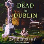 Dead in Dublin, Catie Murphy