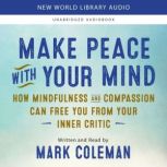 Make Peace with Your Mind, Mark Coleman