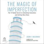 The Magic of Imperfection, Jason F. McLennan