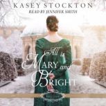 All is Mary and Bright, Kasey Stockton