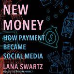 New Money, Lana Swartz