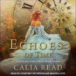 Echoes of Time, Calia Read
