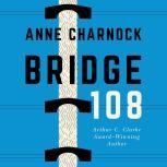 Bridge 108, Anne Charnock