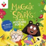 Maggie Sparks and the Postcard Portal..., Steve Smallman