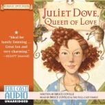 Juliet Dove, Queen of Love A Magic Shop Book, Bruce Coville