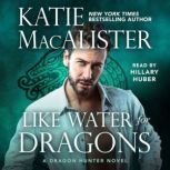 Like Water For Dragons, Katie MacAlister