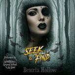 Seek  Find, Beatrix Hollow