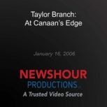 Taylor Branch At Canaans Edge, PBS NewsHour