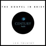 The Gospel In Brief, Leo Tolstoy
