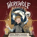 Werewolf Hamlet, Kerry MaddenLunsford