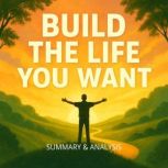 BuildThe Life You Want Book Summary ..., Alexander Pike