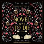 A Novel Way to Die, Steffanie Holmes