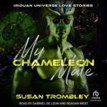 My Chameleon Mate, Susan Trombley