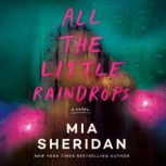 All the Little Raindrops, Mia Sheridan