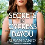Secrets in Cypress Bayou, Susan Sands