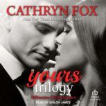YOURS, Cathryn Fox
