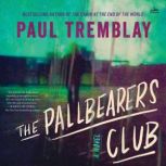 The Pallbearers Club A Novel, Paul Tremblay