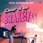 Dinner at the Brake Fast, Renee Beauregard Lute