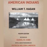 American Indians, William T. Hagan