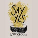 Say Yes, Scott Erickson