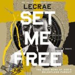 Set Me Free, Lecrae Moore