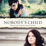 Nobodys Child, Austin Boyd