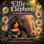 Ellie and the Elephant Who Remembered..., Dr. Muddassir Saleem