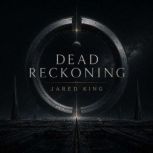 Dead Reckoning, Jared King