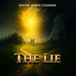 The Lie, Wayne Coleman